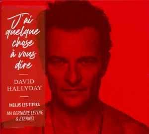 Album cover of "J'ai Quelque Chose À Vous Dire" by David Hallyday