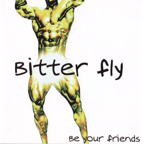 Portada de Álbum "Be Your Friends", de Bitter Fly