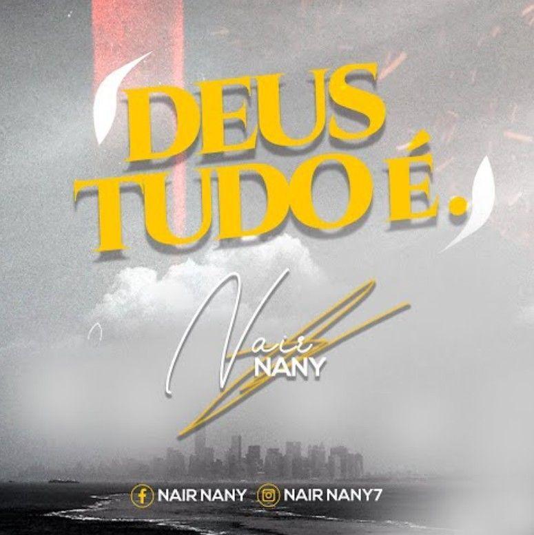 Portada de Sencillo/EP "Deus Tudo É", de Nair Nany