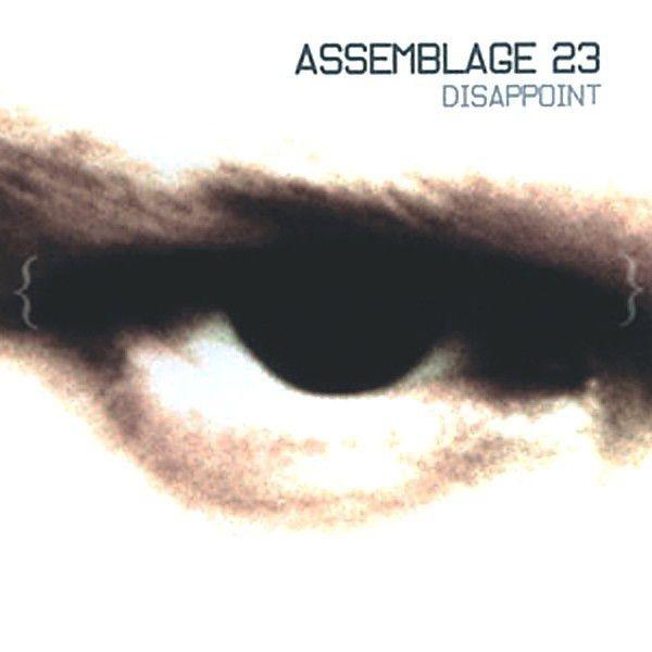 Portada de Sencillo/EP "Disappoint", de Assemblage 23