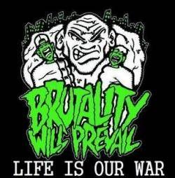 Portada de Sencillo/EP "Life Is Our War", de Brutality Will Prevail