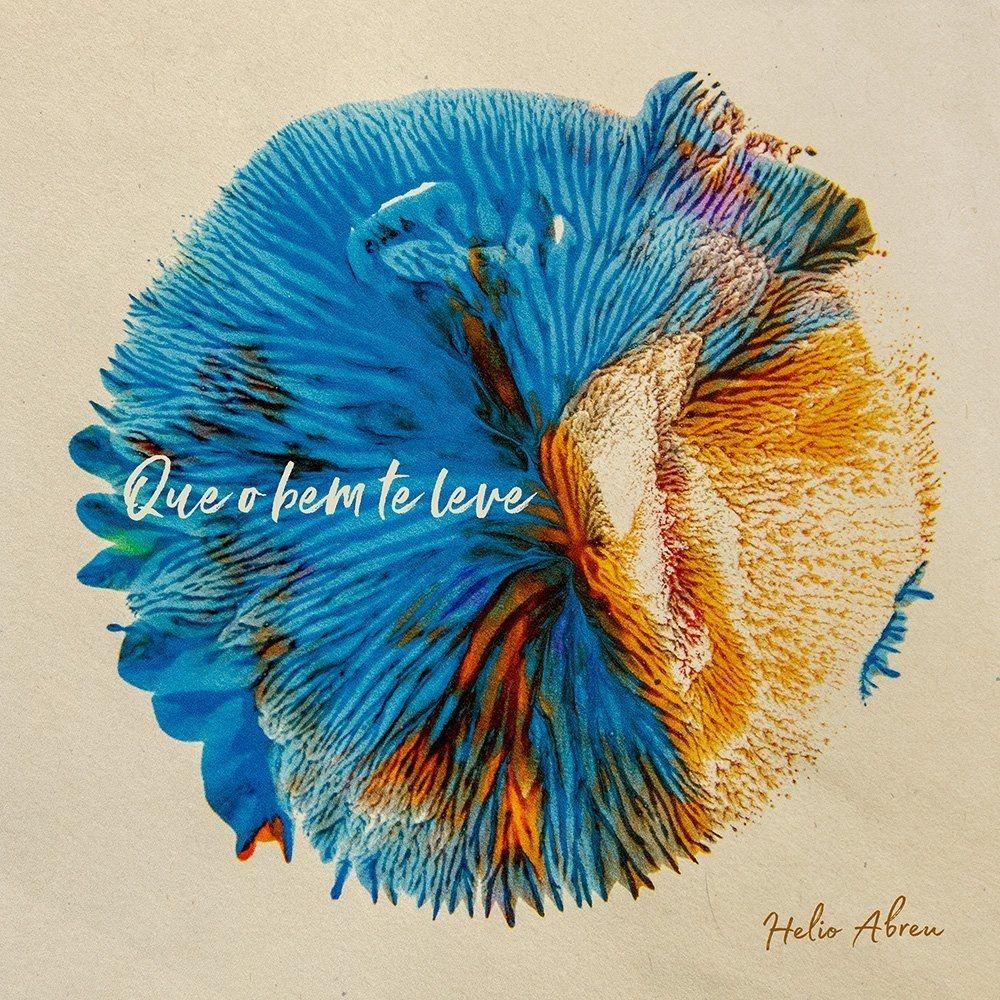 Single/EP cover of "Que o Bem Te Leve" by Helio Abreu
