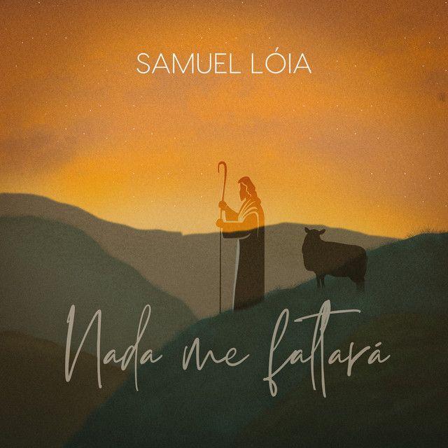 Capa do Single/EP "Nada Me Faltará", de Samuel Lóia