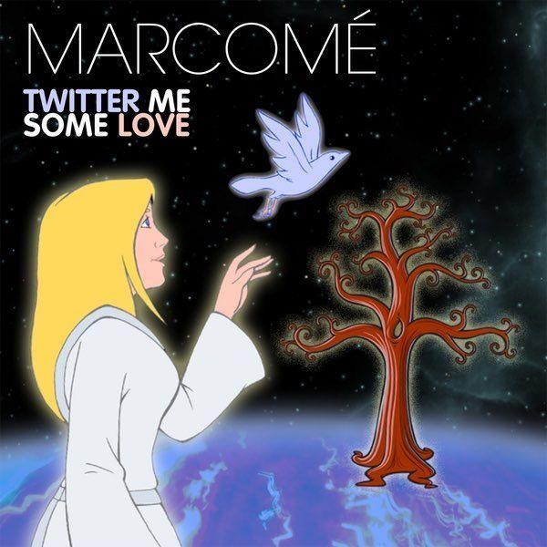 Portada de Sencillo/EP "Twitter Me Some Love", de Marcomé