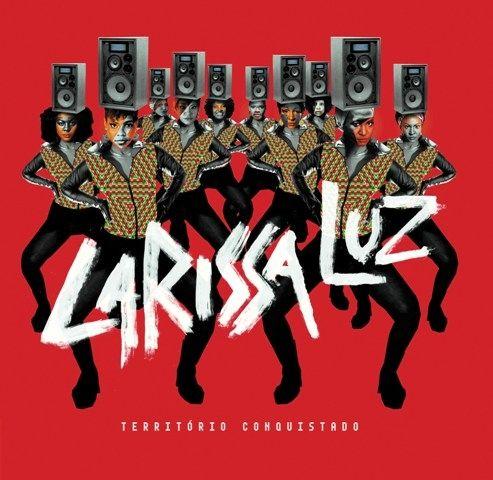 Portada de Álbum "Território Conquistado ", de Larissa Luz