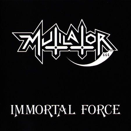 Capa do Álbum "Immortal Force", de Mutilator