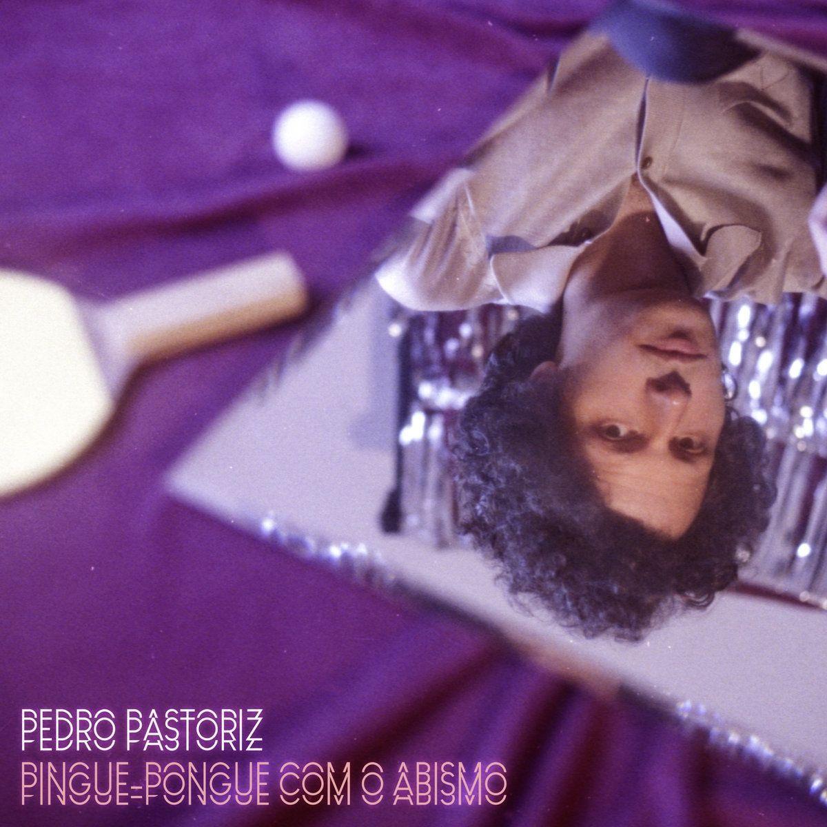 Portada de Álbum "Pingue-Pongue Com o Abismo", de Pedro Pastoriz