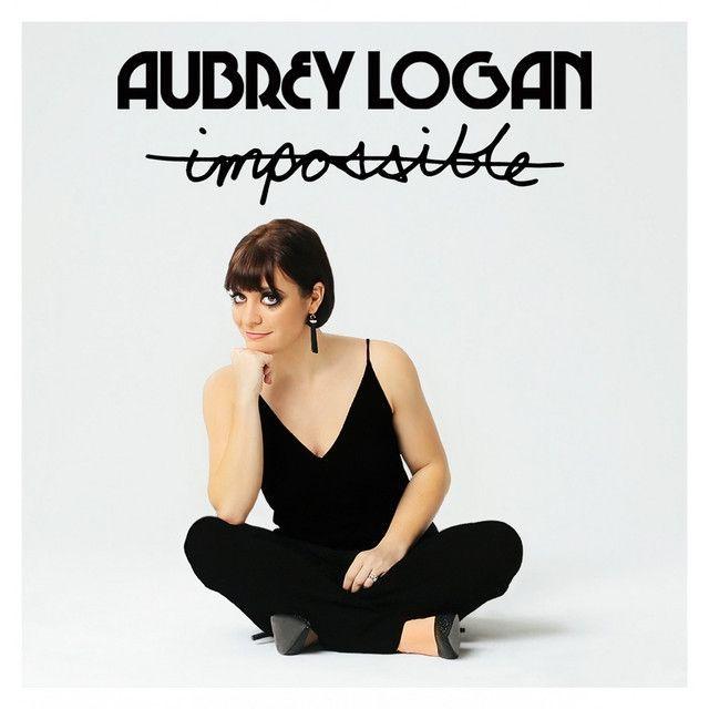 Portada de Álbum "Impossible", de Aubrey Logan