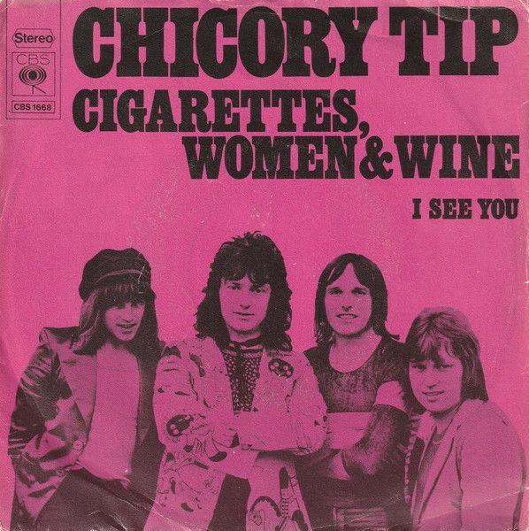 Portada de Sencillo/EP "Cigarettes, Women And Wine", de Chicory Tip