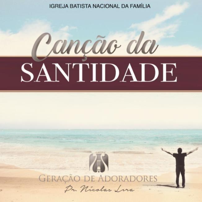 Portada de Álbum "Canção da Santidade", de Pr Nicolas Lira