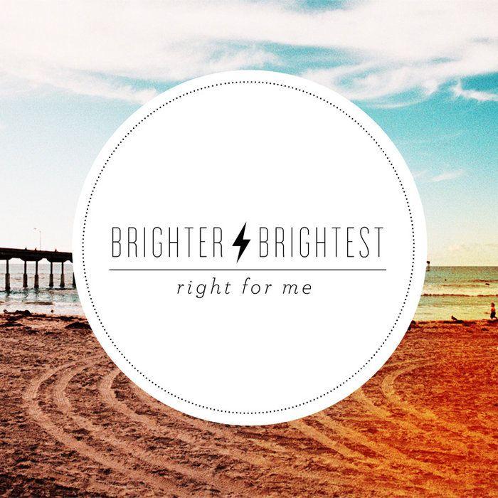 Capa do Álbum "Right For Me", de Brighter Brightest