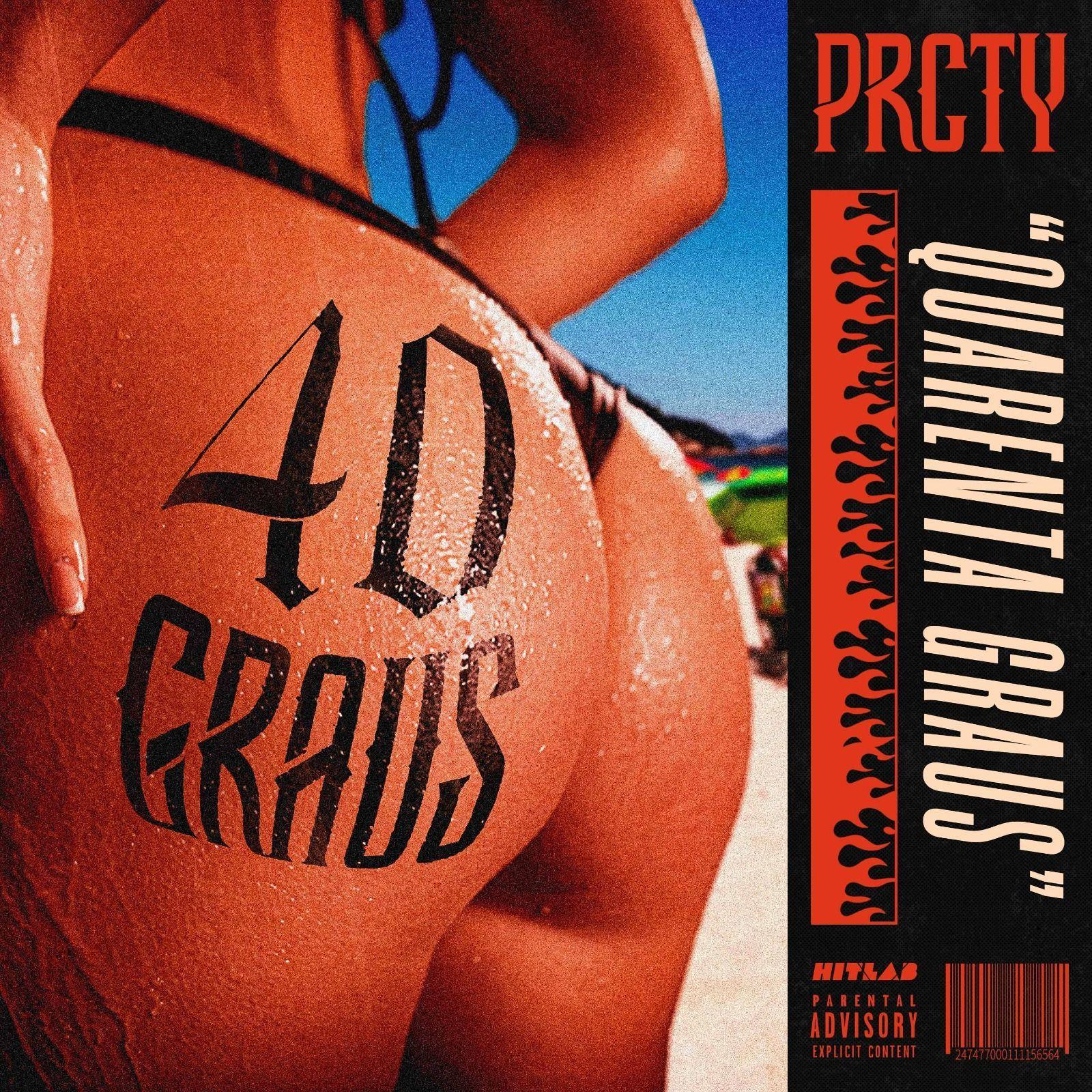 Portada de Sencillo/EP "40 GRAUS", de PRCTY
