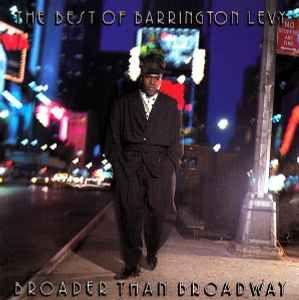 Portada de Álbum "Broader Than Broadway - The Best Of Barrington Levy", de Barrington Levy