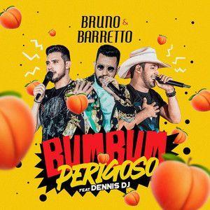Portada de Sencillo/EP "Bumbum Perigoso (part. DENNIS)", de Bruno e Barretto