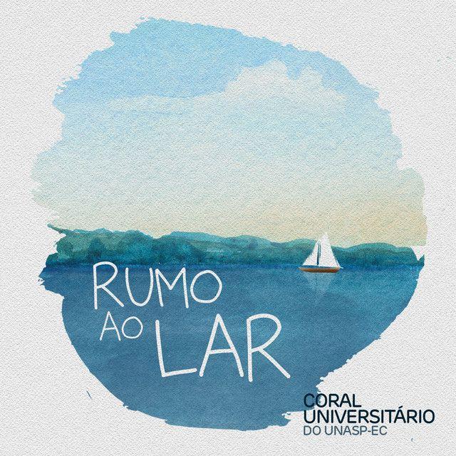 Portada de Álbum "Rumo Ao Lar", de Coral Universitário do UNASP-EC