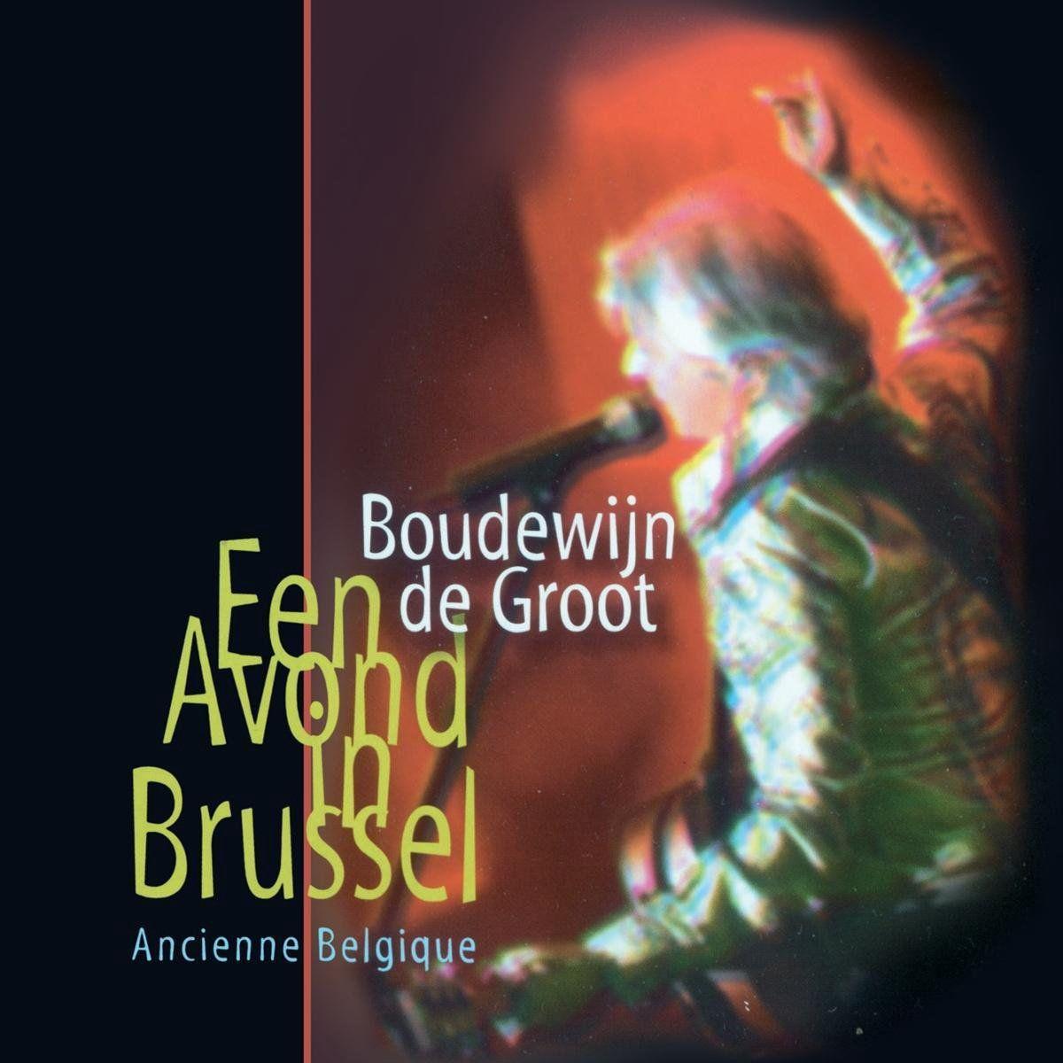 Portada de Álbum "Een Avond In Brussel - Ancienne Belgique", de Boudewijn De Groot