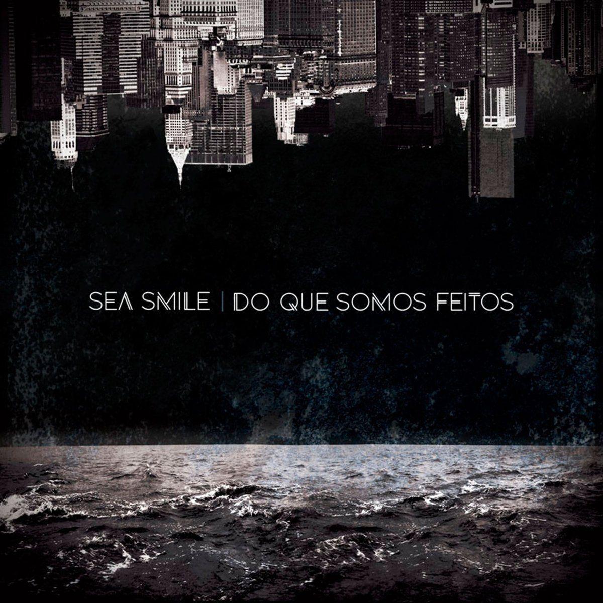 Portada de Álbum "Do Que Somos Feitos", de Sea Smile