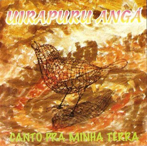 Portada de Álbum "Canto Pra Minha Terra", de Uirapuru Angá