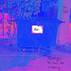 Capa do álbum "too sad", de Ryman Leon