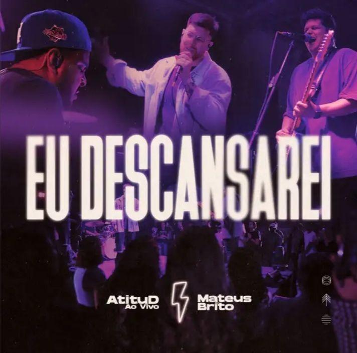 Portada de Sencillo/EP "Eu Descansei (part. Mateus Brito)", de AtituD