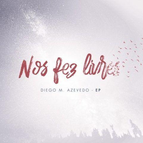 Portada de Álbum "Nos Fez Livres", de Diego M. Azevedo