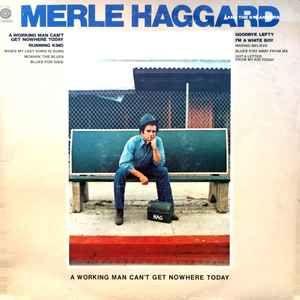 Portada de Álbum "A Working Man Can't Get Nowhere Today", de Merle Haggard