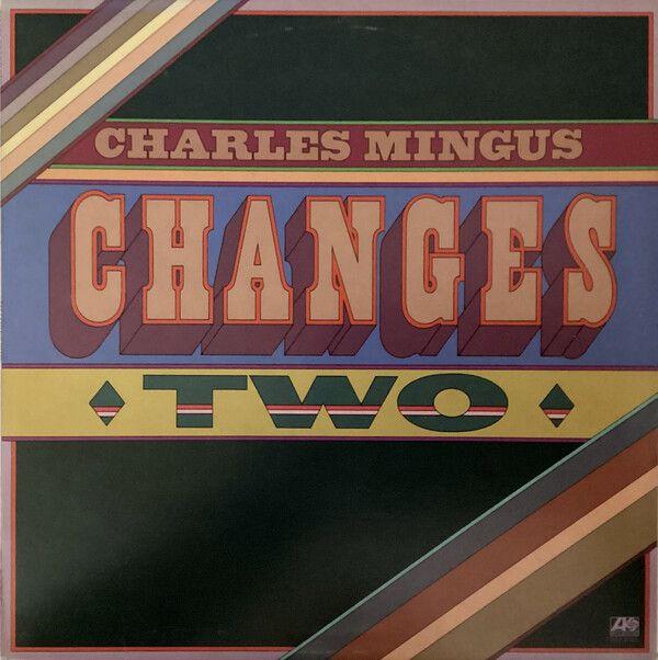 Portada del álbum "Changes Two", de Charles Mingus