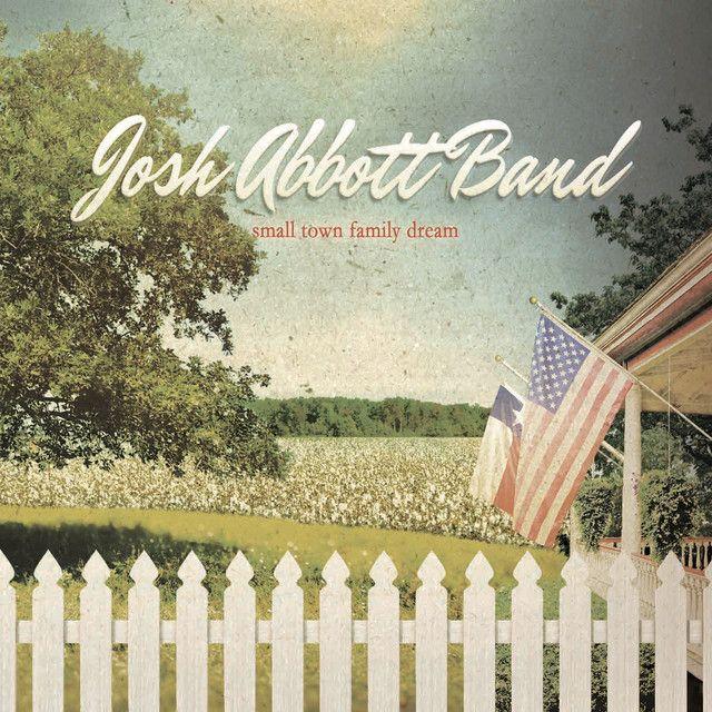 Portada de Álbum "Small Town Family Dream", de Josh Abbott Band