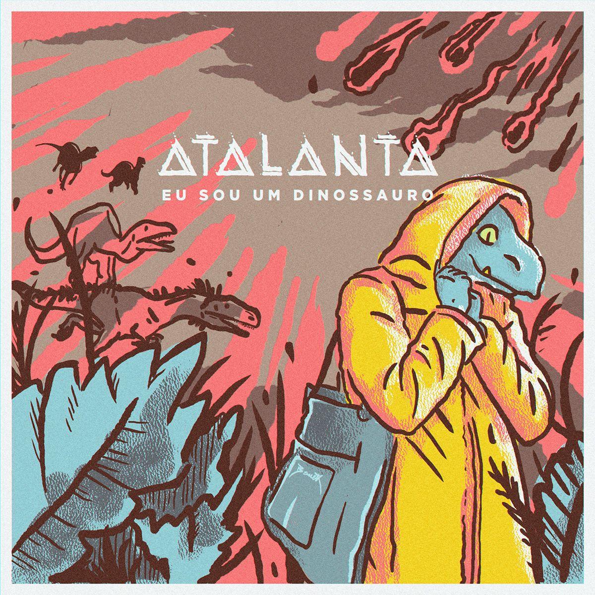 Capa do Single/EP "Eu Sou Um Dinossauro", de Atalanta