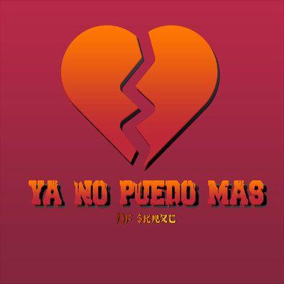 Capa do Single/EP "Ya No Puedo Más", de Df $krxt