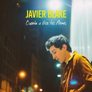 Portada de Álbum "Cuenta a Dios Tus Planes", de Javier Blake