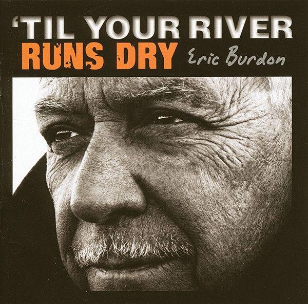 Portada de Álbum "'Til Your River Runs Dry", de Eric Burdon