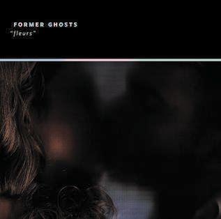 Capa do Álbum "Fleurs", de Former Ghosts