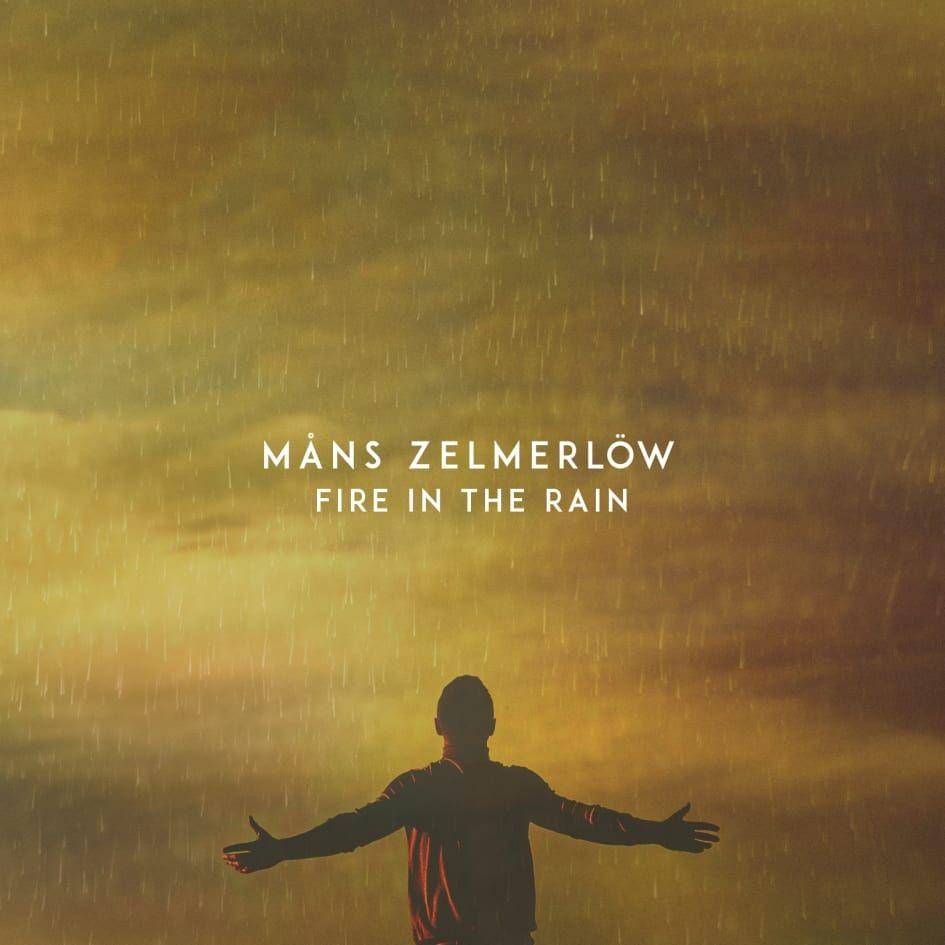 Portada de Sencillo/EP "Fire In The Rain", de Måns Zelmerlöw