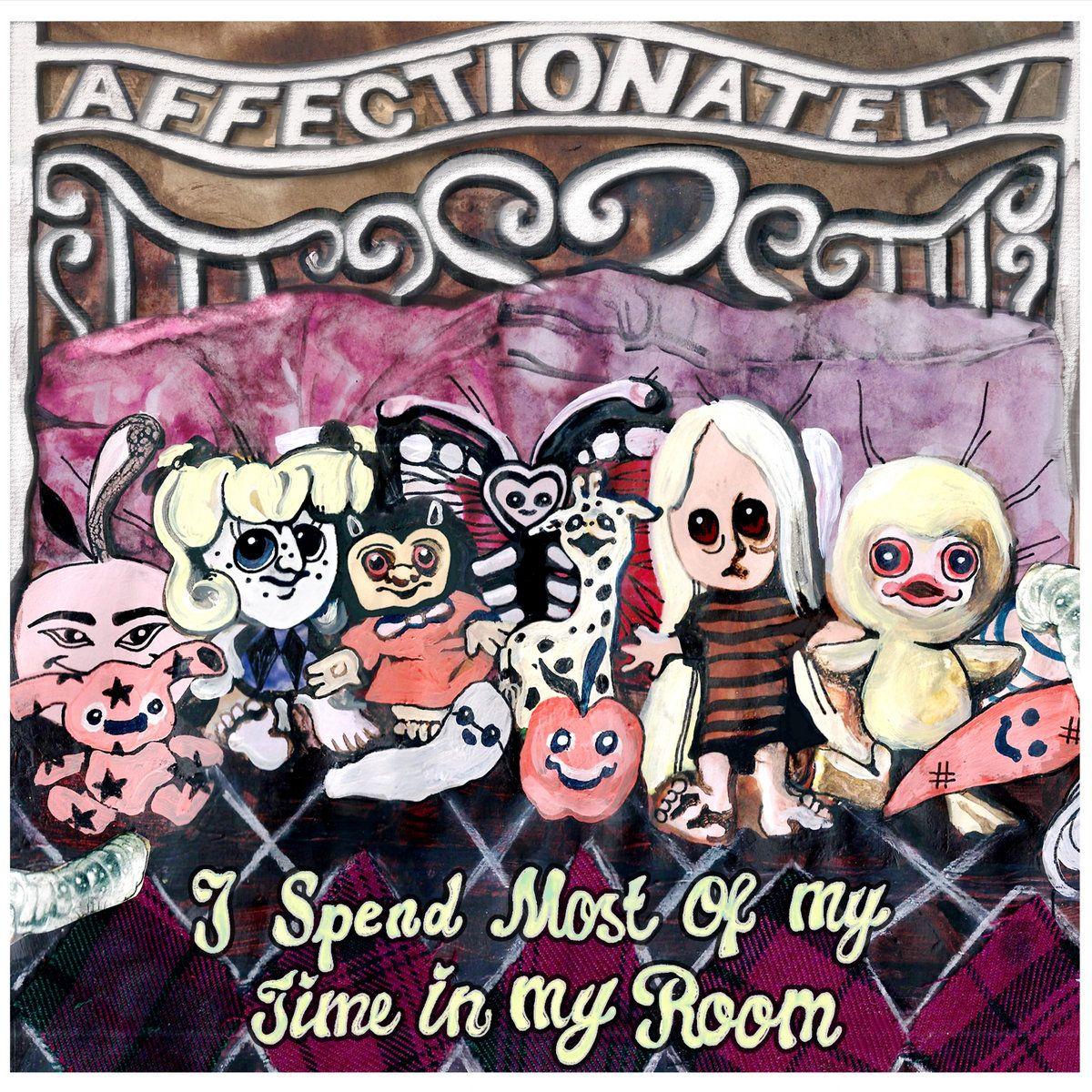 Portada de Álbum "i spend most of my time in my room", de Affectionately