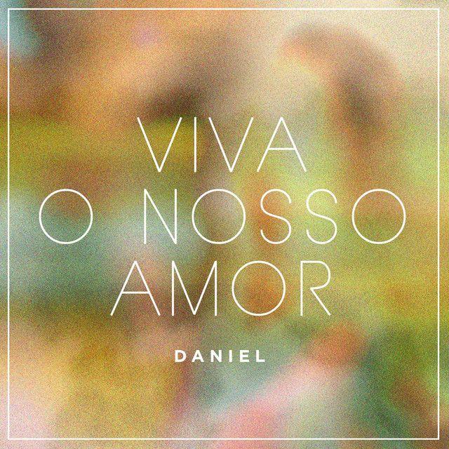 Portada del álbum "Viva o Nosso Amor", de Daniel