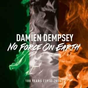 Portada de Álbum "No Force On Earth", de Damien Dempsey