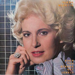 Portada de Álbum "Even the Strong Get Lonely", de Tammy Wynette