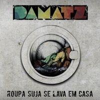 Portada de Álbum "Roupa Suja Se Lava Em Casa", de Damatz