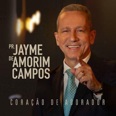 Album cover of "Coração de Adorador" by Pr. Jayme de Amorim Campos