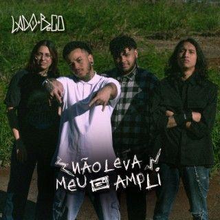 Portada de Sencillo/EP "Não Leva Meu Ampli", de Lado Beco (Rock Alternativo)