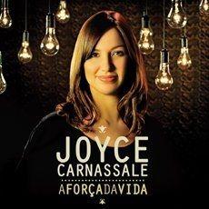 Portada de Álbum "A Força da Vida", de Joyce Carnassale