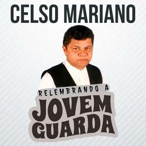 Portada de Sencillo/EP "Relembrando a Jovem Guarda", de Celso Mariano