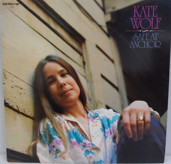 Capa do Álbum "Safe At Anchor", de Kate Wolf
