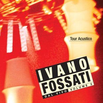 Portada de Álbum "Dal Vivo Volume 3 - Tour Acustico", de Ivano Fossati