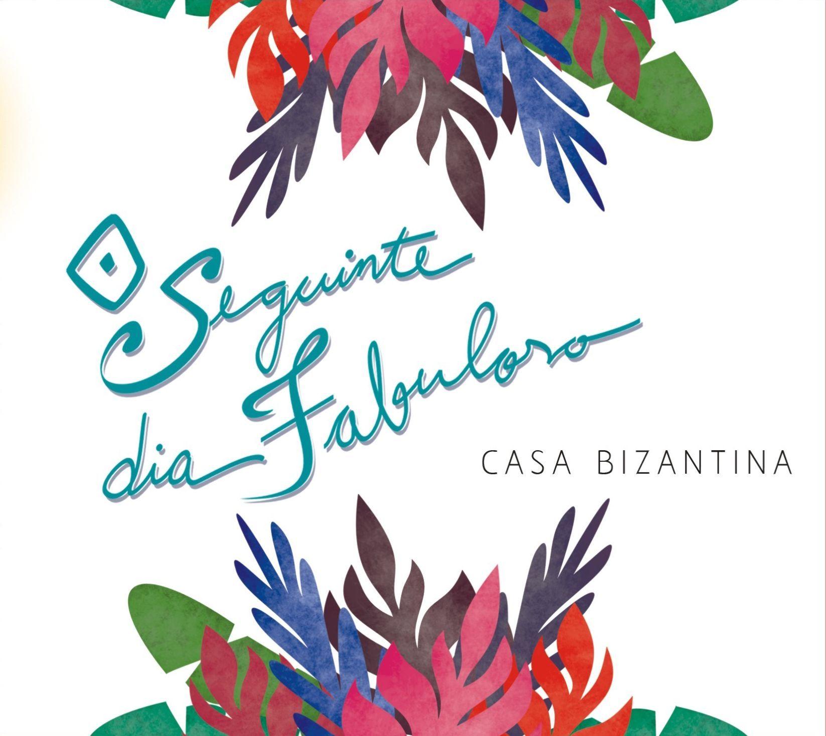 Portada de Álbum "O Seguinte Dia Fabuloso (2012)", de Casa Bizantina