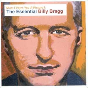 Capa do Álbum "Must I Paint You A Picture?:", de Billy Bragg