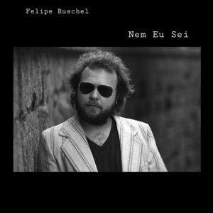 Portada de Álbum "Nem Eu Sei", de Felipe Ruschel