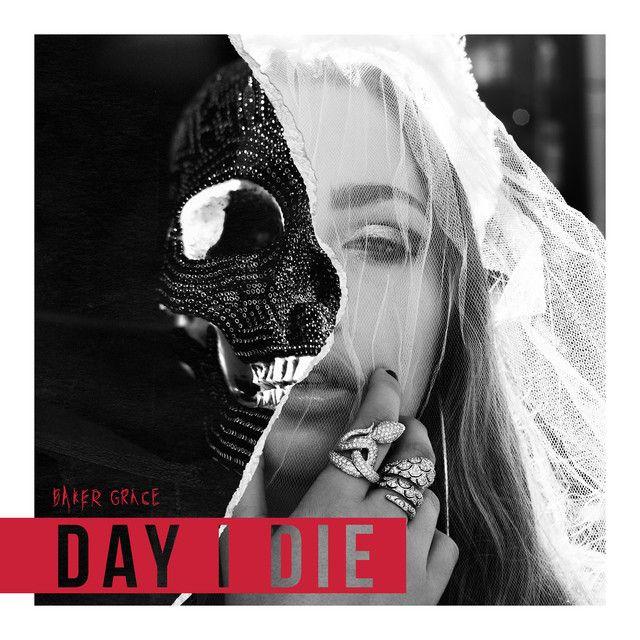 Portada de Sencillo/EP "Day I Die", de Baker Grace