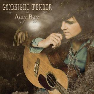 Capa do Álbum "Goodnight Tender", de Amy Ray